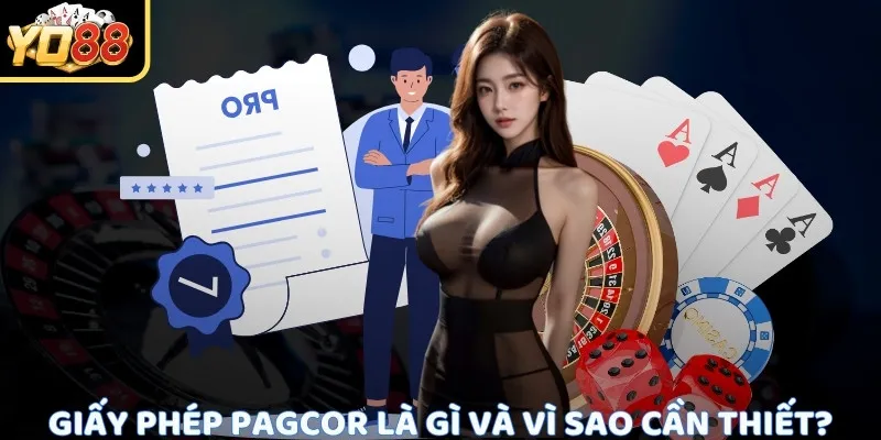 Giấy phép Pagcor là gì và vì sao cần thiết?